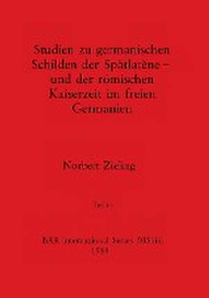 Zieling, N: Studien zu germanischen Schilden der Spätlatène