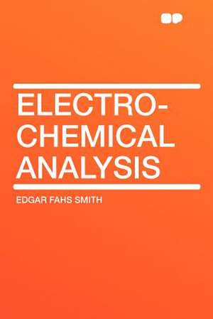 Electro-chemical Analysis de Edgar Fahs Smith
