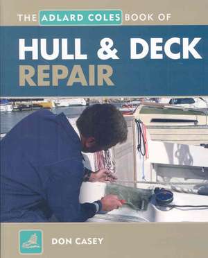 Hull and Deck Repair de Don Casey