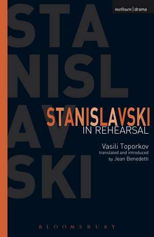 Stanislavski In Rehearsal de Vasili Toporkov