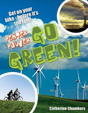 Pester Power - Go Green: Age 8-9, average readers de Catherine Chambers