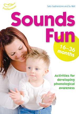 Sounds Fun (16-36 months) de Sally Featherstone