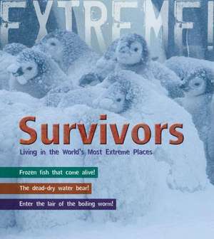 Survivors: Living in the World's Most Extreme Places de Ross Piper