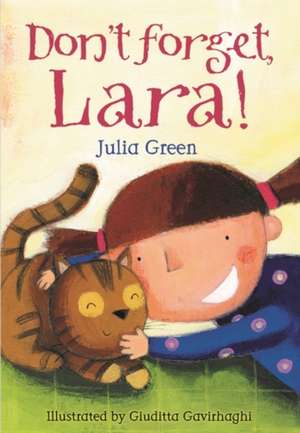 Don't Forget, Lara! de Julia Green