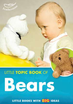 The Little Topic Book of Bears de Judith Harries