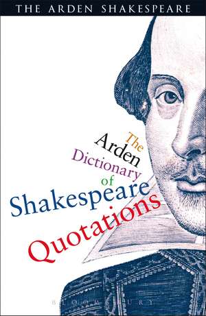 The Arden Dictionary Of Shakespeare Quotations Arden