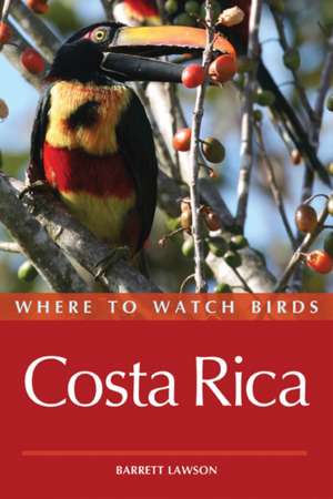 Where to Watch Birds in Costa Rica de Barrett Lawson