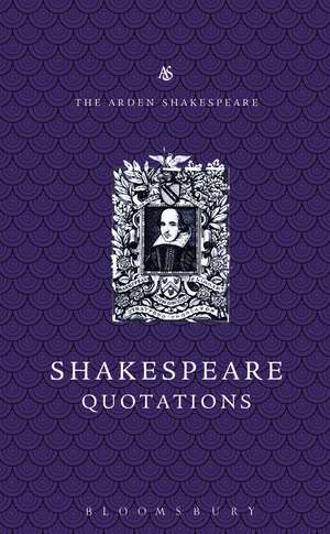 The Arden Dictionary of Shakespeare Quotations de Jane Armstrong