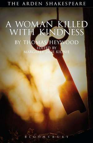 A Woman Killed With Kindness de Margaret Jane Kidnie