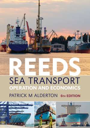 Reeds Sea Transport: Operation and Economics de Patrick M. Alderton