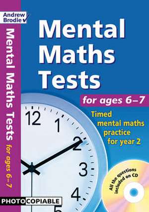 Mental Maths Tests for ages 6-7 de Andrew Brodie