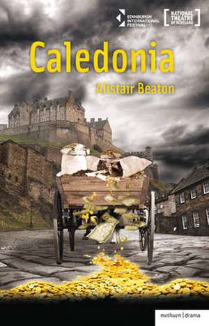 Caledonia de Alistair Beaton