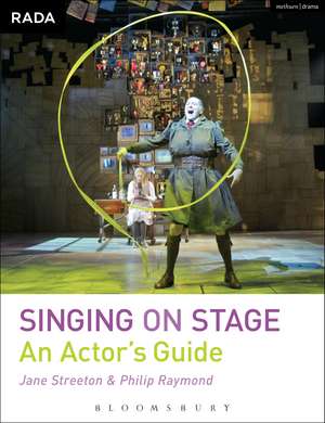 Singing on Stage: An Actor's Guide de Jane Streeton