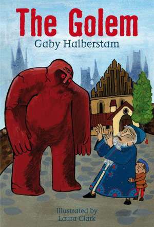 The Golem de Gaby Halberstam