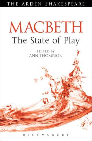 Macbeth: The State of Play de Ann Thompson