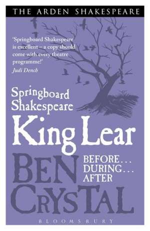 Springboard Shakespeare: King Lear de Ben Crystal