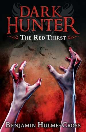 The Red Thirst (Dark Hunter 4) de Benjamin Hulme-Cross