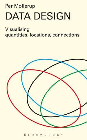 Data Design: Visualising Quantities, Locations, Connections de Professor Per Mollerup