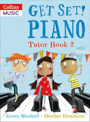 Get Set! Piano Tutor Book 2 de Heather Hammond