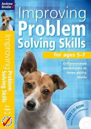 Improving Problem Solving Skills for ages 5-7 de Andrew Brodie
