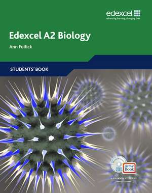 Fullick, A: Edexcel A Level Science: A2 Biology Students' Bo de Sue Howarth