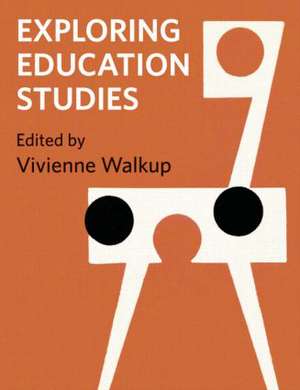 Exploring Education Studies de Vivienne Walkup