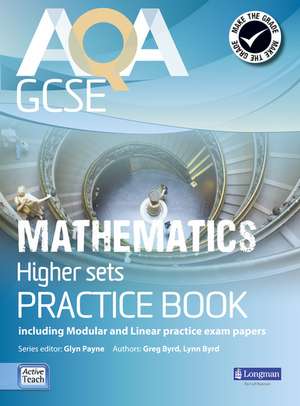 AQA GCSE Mathematics for Higher sets Practice Book de Glyn Payne