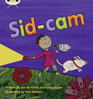 Bug Club Phonics - Phase 3 Unit 10: Sid-Cam de Jan Burchett