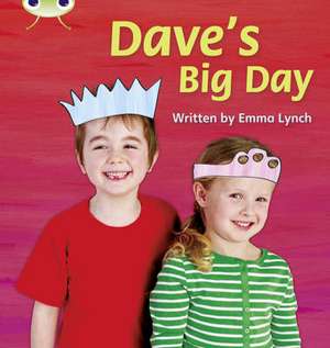 Bug Club Phonics - Phase 5 Unit 14: Dave's Big Day de Emma Lynch