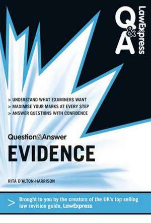 Law Express Question and Answer: Evidence Law de Rita D'Alton-Harrison