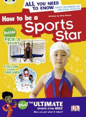 Bug Club Independent Non Fiction Year 3 Brown A How to be a Sports Star de Paul Mason