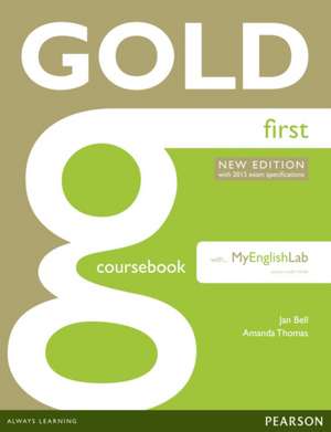 Gold First New Edition Coursebook with FCE MyLab Pack de Jan Bell