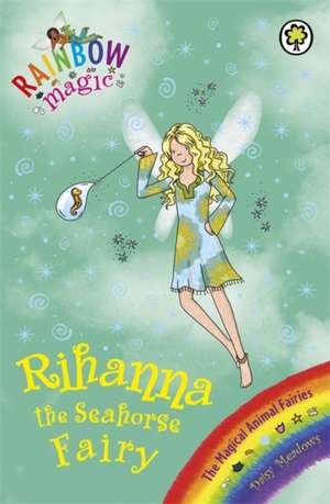 Meadows, D: Rainbow Magic: Rihanna the Seahorse Fairy de Daisy Meadows