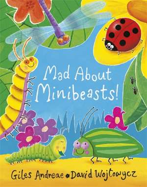 Mad About Minibeasts! de Andreae Giles