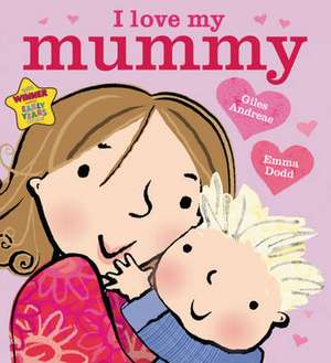 Andreae, G: I Love My Mummy de Andreae Giles