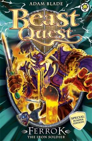 Beast Quest: Ferrok the Iron Soldier de Adam Blade