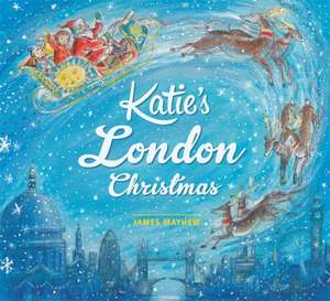 Katie's London Christmas de James Mayhew