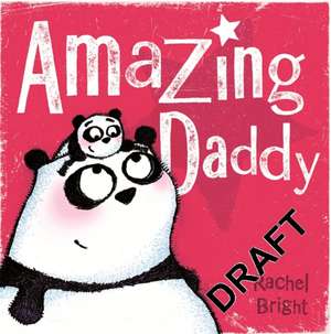 Amazing Daddy de Rachel Bright