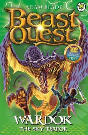 Beast Quest: 83: Wardok the Sky Terror de Adam Blade