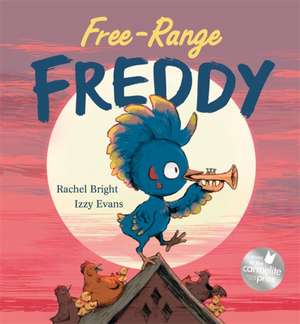 Free-Range Freddy de Rachel Bright