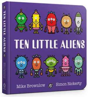 Ten Little Aliens Board Book de Mike Brownlow