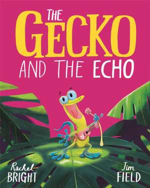 The Gecko and the Echo de Rachel Bright