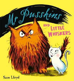 Mr Pusskins and Little Whiskers de Sam Lloyd