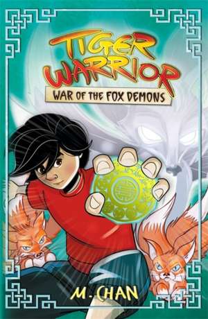 Tiger Warrior: War of the Fox Demons de Maisie Chan