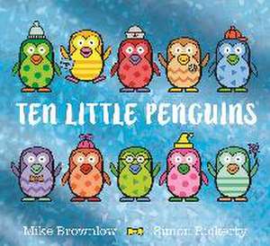 Brownlow, M: Ten Little Penguins de Mike Brownlow