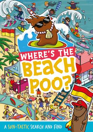 Where's the Beach Poo?: A search and find book de Alex Hunter