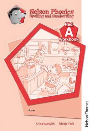 Nelson Phonics Spelling and Handwriting Red Workbooks A (10) de Anita Warwick