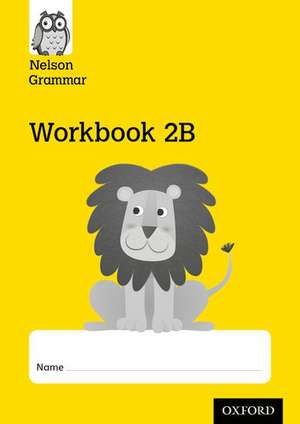 Nelson Grammar Workbook 2B Year 2/P3 Pack of 10 de Wendy Wren