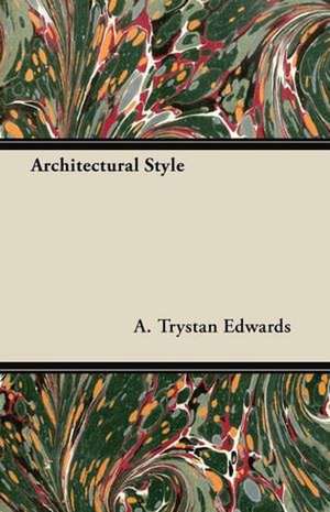 Architectural Style de A. Trystan Edwards