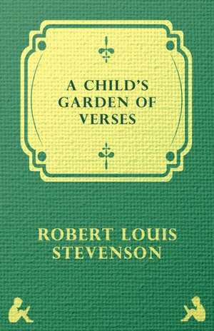 A Child's Garden of Verses de Robert Louis Stevenson